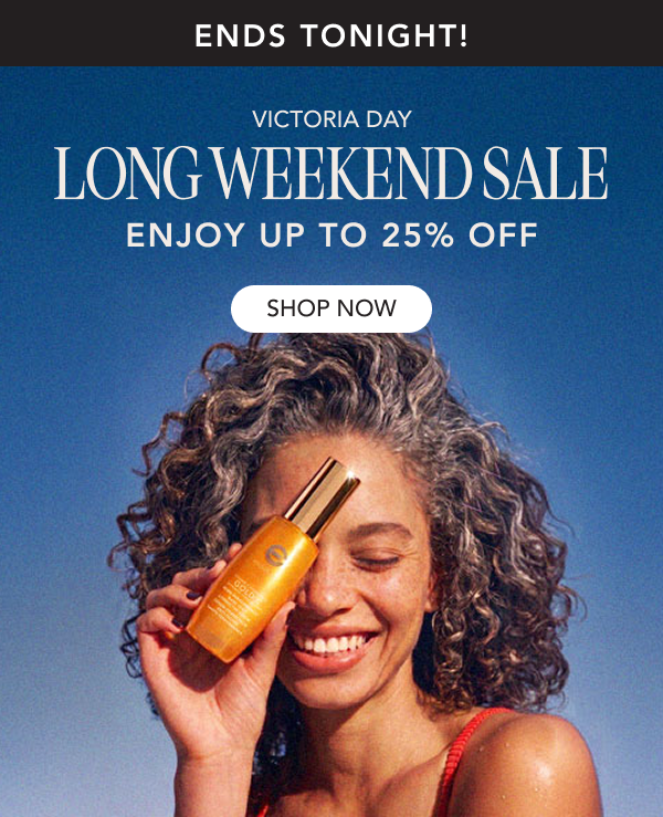 Victoria Day long weekend sale last day