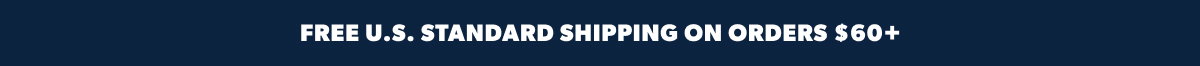 Free U.S. Standard shipping on orders of $60 or More