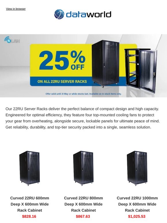 Save 25% on all 22RU server racks and 10% on shelving solutions!