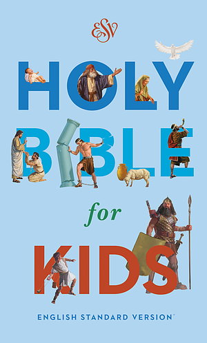 ESV Holy Bible for Kids, Paperback: English Standard Version | Economy, Ministry, Outreach