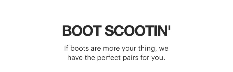 Shop Boots!