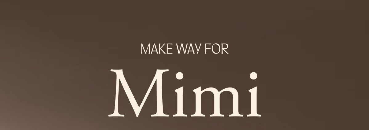 Make way for Mimi