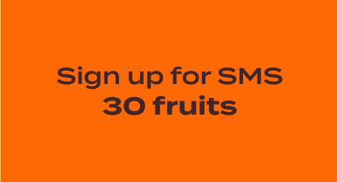 Sign up for SMS 30 fruits