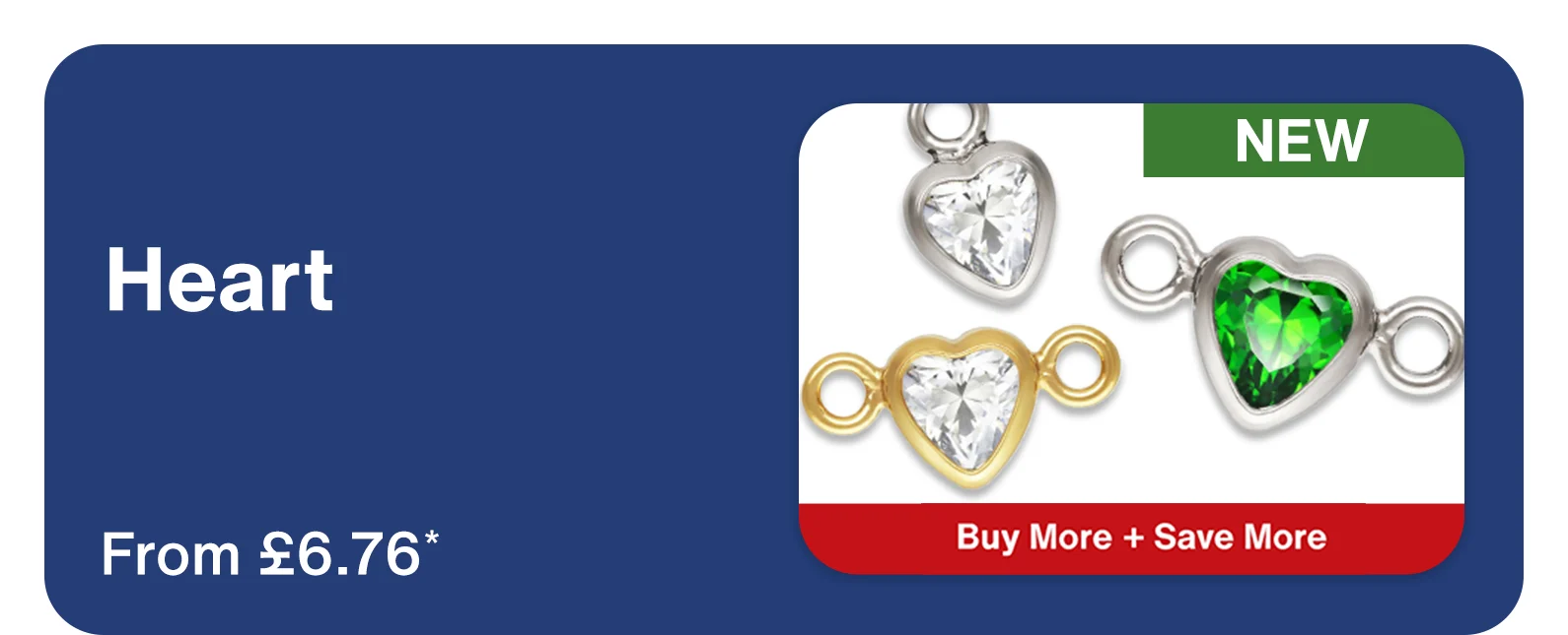Heart: From £6.76*. Buy More + Save More