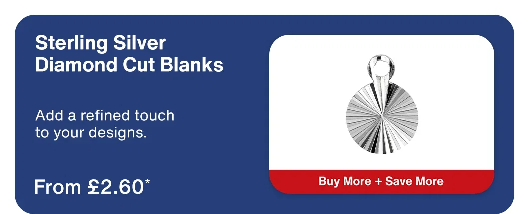 Sterling Silver Diamond Cut Blanks: From £2.60*. Buy More + Save More