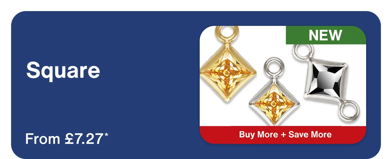 Square: From £7.27*. Buy More + Save More