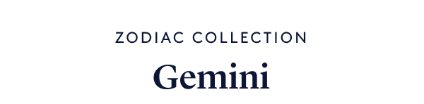 Zodiac Collection Gemini