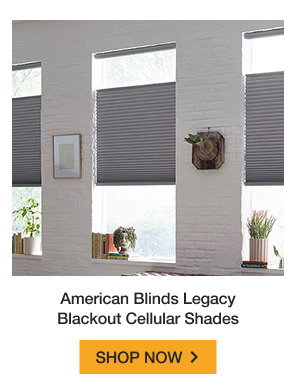 American Blinds Legacy Blackout Cellular Shades | SHOP NOW >