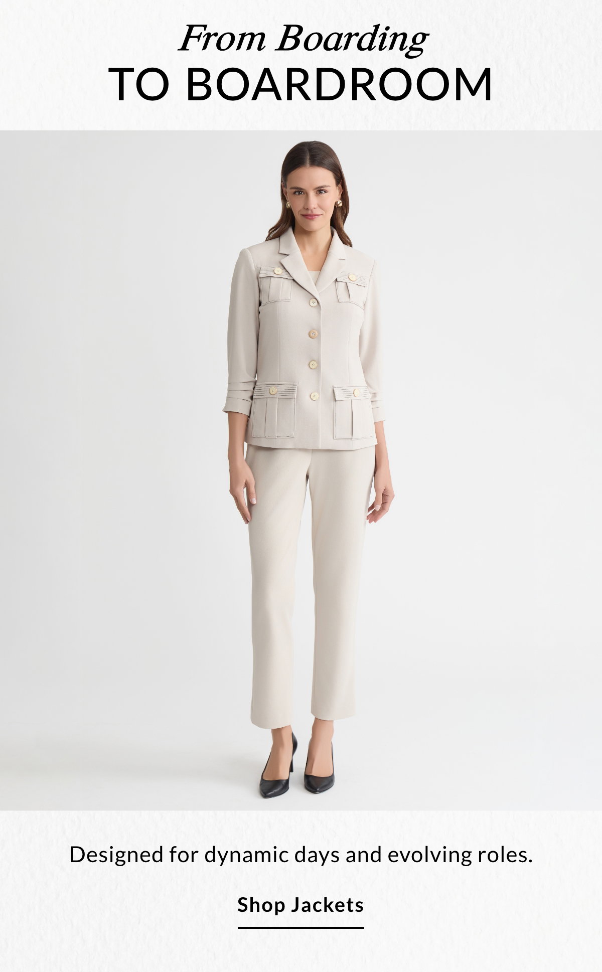 From Boarding to Boardroom - Designed for dynamic days and evolving roles. SHOP JACKETS >>