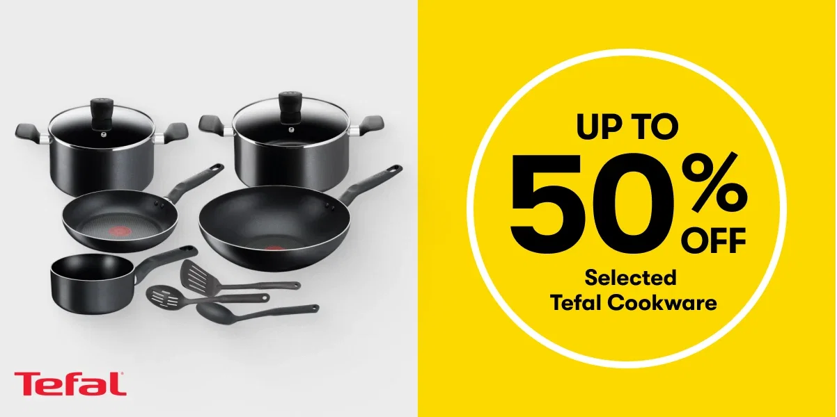 UP TO 50% OFF Selected Tefal Cookware