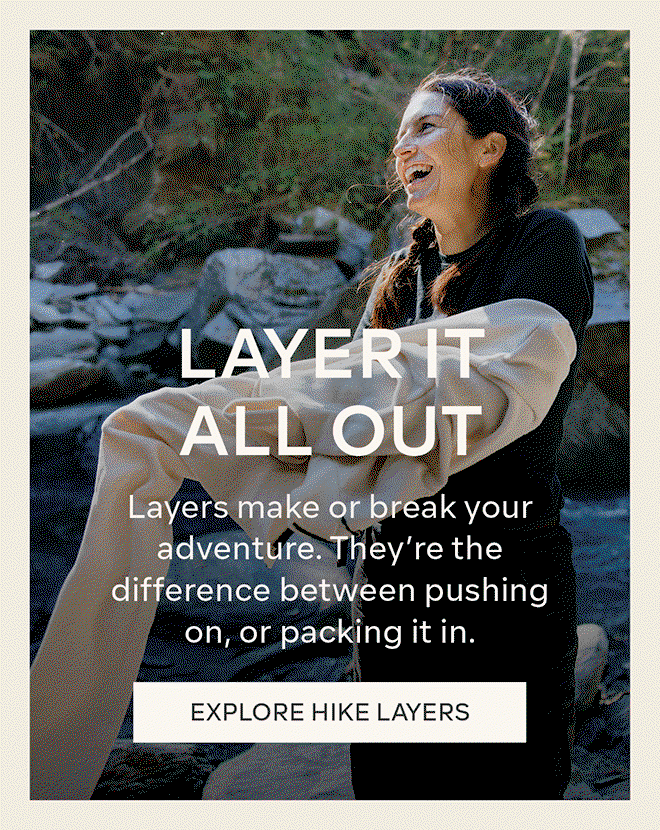 Layer It Out - Explore Hike Layers