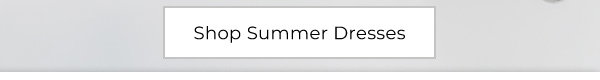 Shop Summer Dresses
