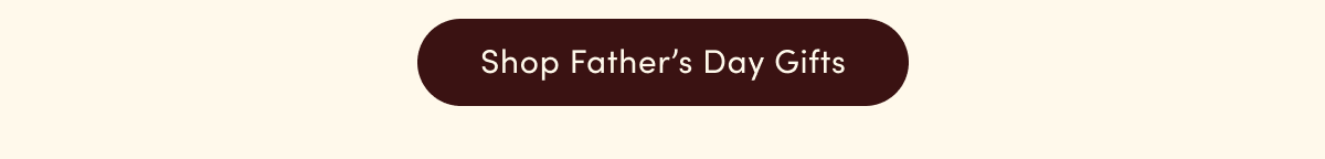 Shop The Father's Day Edit