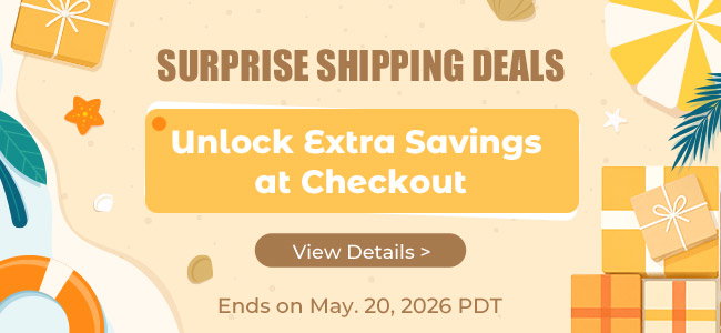 SURPRISE SHIPPING DEALS Unlock Extra Savings at Checkout