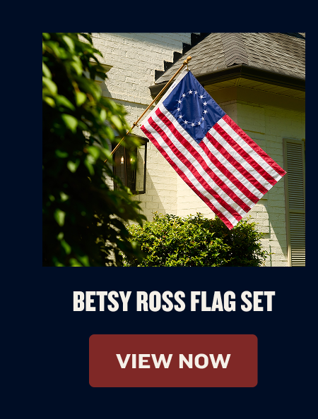 Betsy Ross Flag Set | VIEW NOW