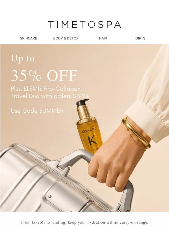 35% Off + Gift: Catch Flights, Not Dry Skin!