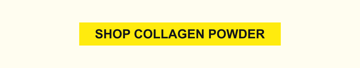 SHOP COLLAGEN POWDER