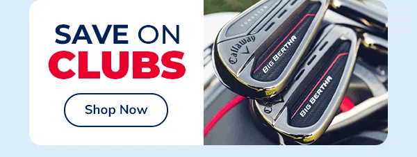 CLUBS - Shop NOW!