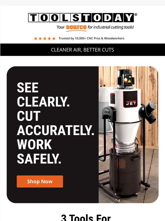 See clearer cuts. Breathe cleaner air.