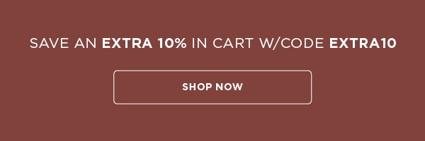 Save an extra 10% in cart with code EXTRA10