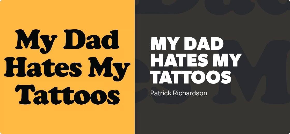 My Dad Hates My Tattoos — Detail