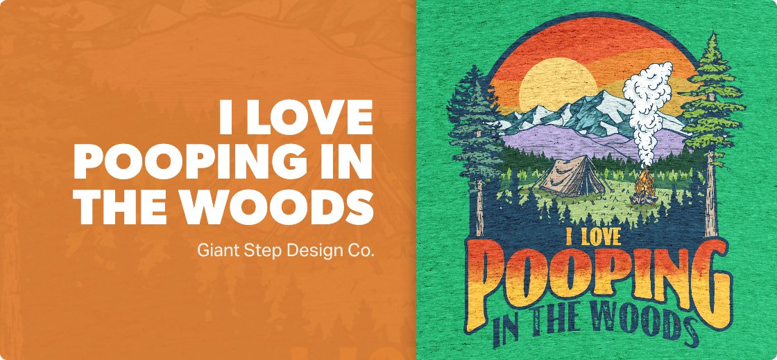 I Love Pooping in the Woods — Detail
