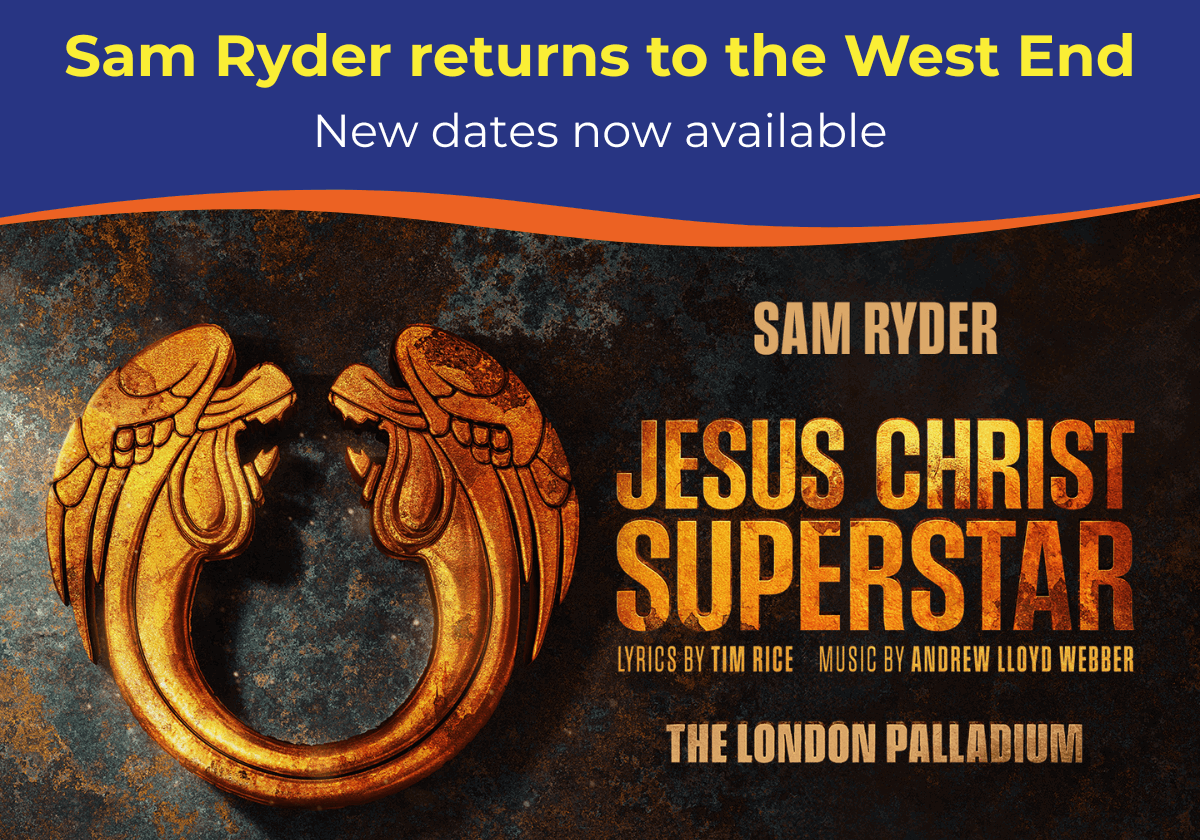 Promotional graphic for Sam Ryder's return to the West End in Jesus Christ Superstar at The London Palladium.