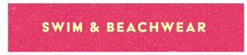 SWIM & BEACHWEAR 