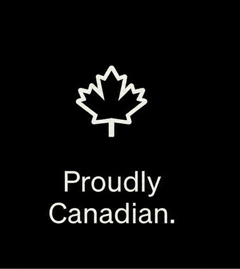 Proudly Canadian.