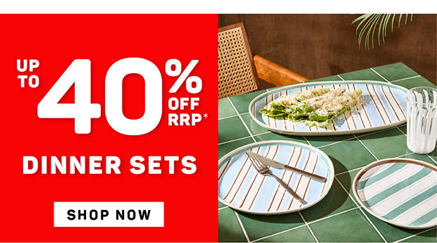 Up to 40% off RRP* Dinner Sets