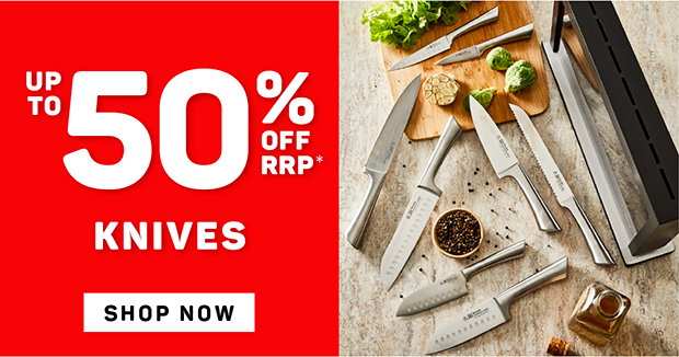 Up to 50% off RRP* Knives