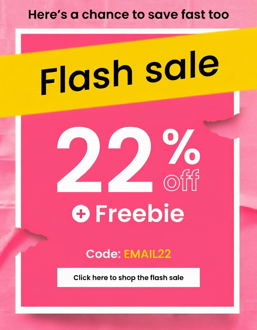 Flash sale offering 22% off and a freebie with code EMAIL22.