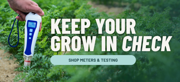 Keep your grow in check - shop meters and testing