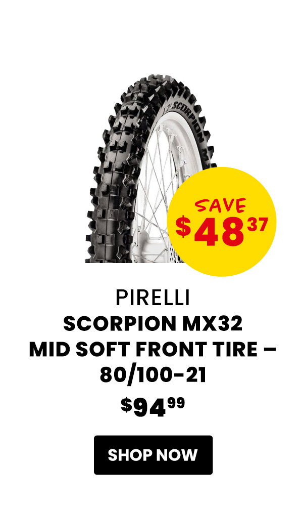 Pirelli  Scorpion MX32 Mid Soft Front Tire – 80/100-21  $94.99  Save $48.37