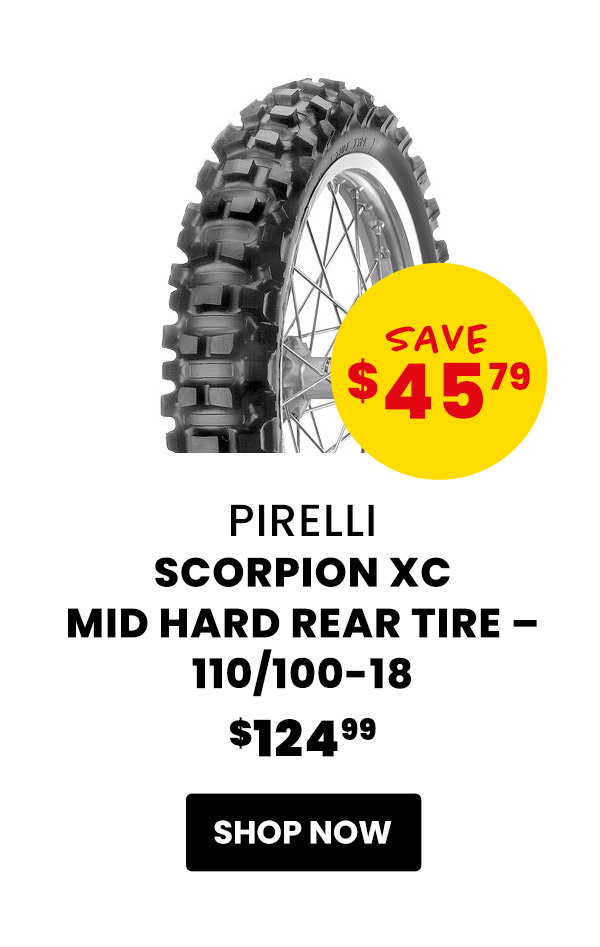Pirelli  Scorpion XC Mid Hard Rear Tire – 110/100-18  $124.99  Save $45.79