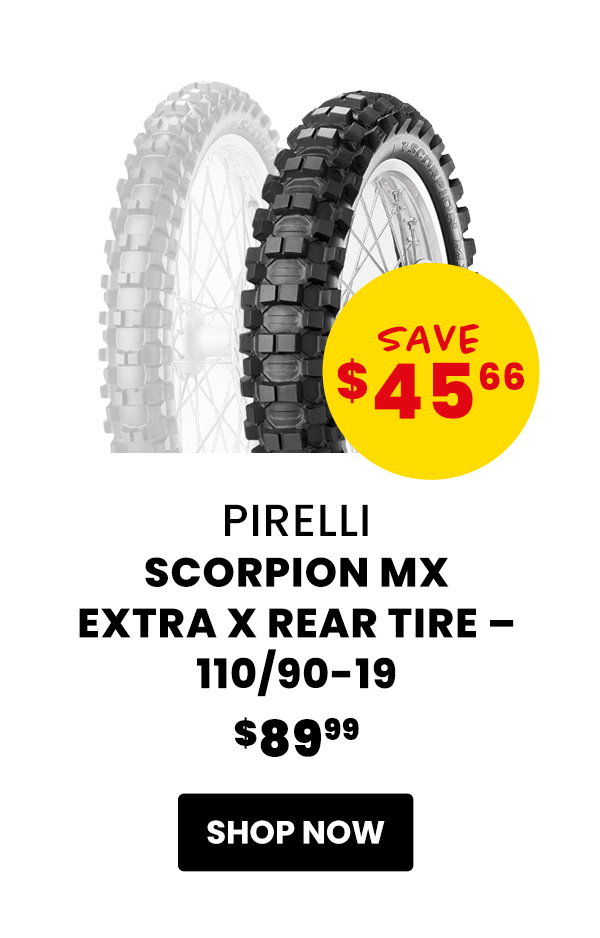 Pirelli  Scorpion MX Extra X Rear Tire – 110/90-19  $89.99  Save $45.66