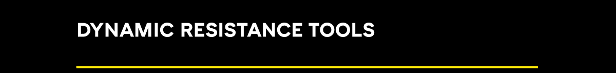 Dynamic Resistance Tools