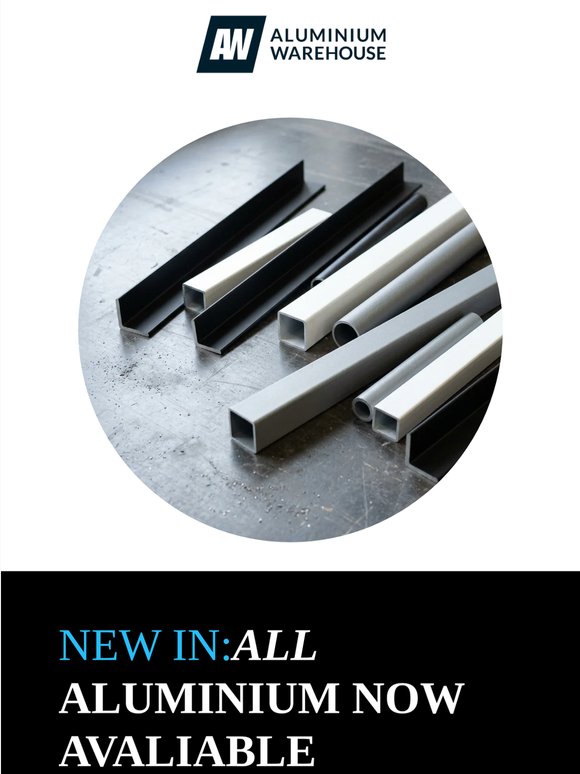 New In: All Aluminium Now Avaliable Powder Coated
