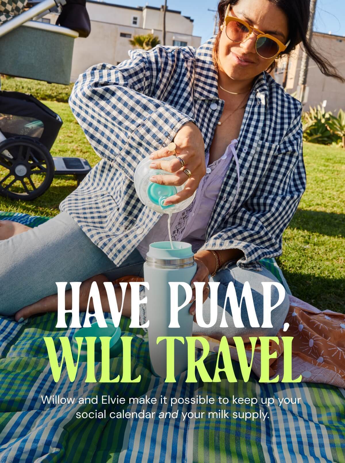 Woman outdoors pouring milk into a portable container with text: Have Pump, Will Travel.