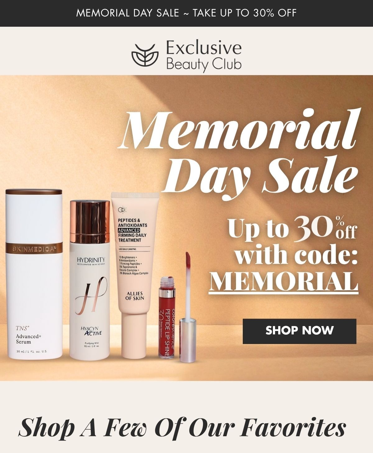 Exclusive Beauty Club Memorial Day Sale. Up to 30% OFF with code: MEMORIAL. Offer valid from 05/14/26 through 05/31/26 at 11:59 PM EST. 