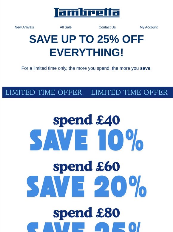 SAVE UP TO 25% OFF EVERYTHING!