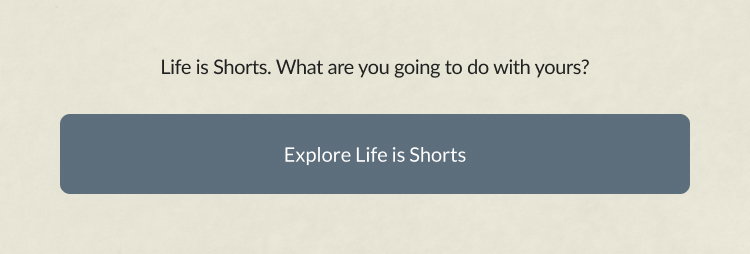 Explore Life is Shorts