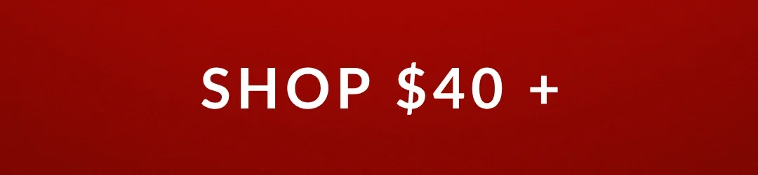 Shop $40 Plus