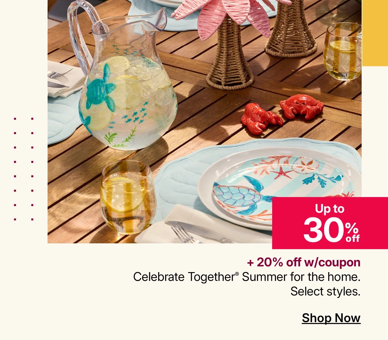 up to 30% off celebrate together summer for the home