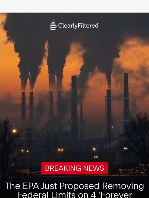 BREAKING: Federal Protections for 4 PFAS Chemicals Proposed for Removal