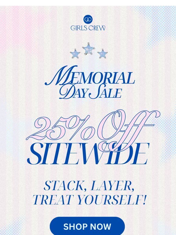 25% Off Memorial Day Sale is Here ☀️