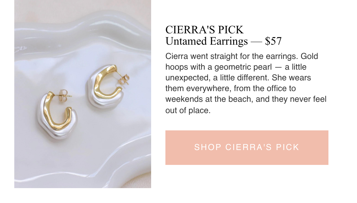 CIERRA'S PICKUntamed Earrings — $57