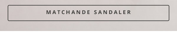 Matchande sandaler
