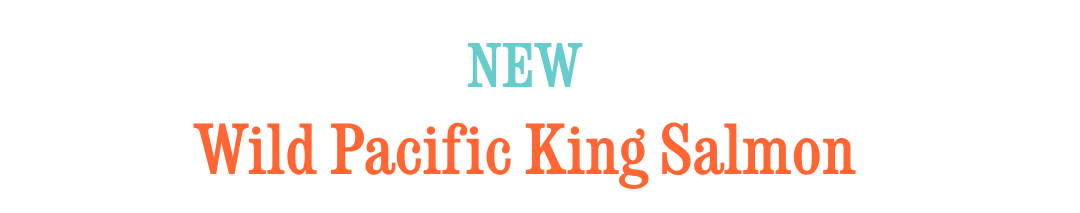NEW: Wild Pacific King Salmon