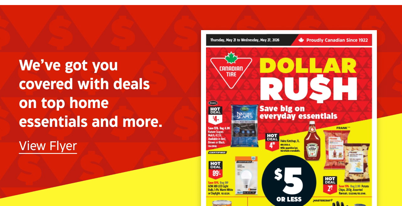 We’ve got you covered with deals on top home essentials and more. View Flyer